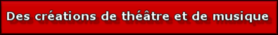Des crations de thtre et de musique